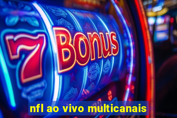 nfl ao vivo multicanais